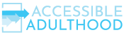 Accessible Adulthood